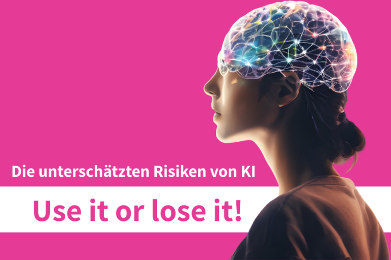 Frau mit einer Art digitalem Netzwerk über dem Kopf und dem Titel "Use it or lose it", die unterschätzten Gefahren der KI
