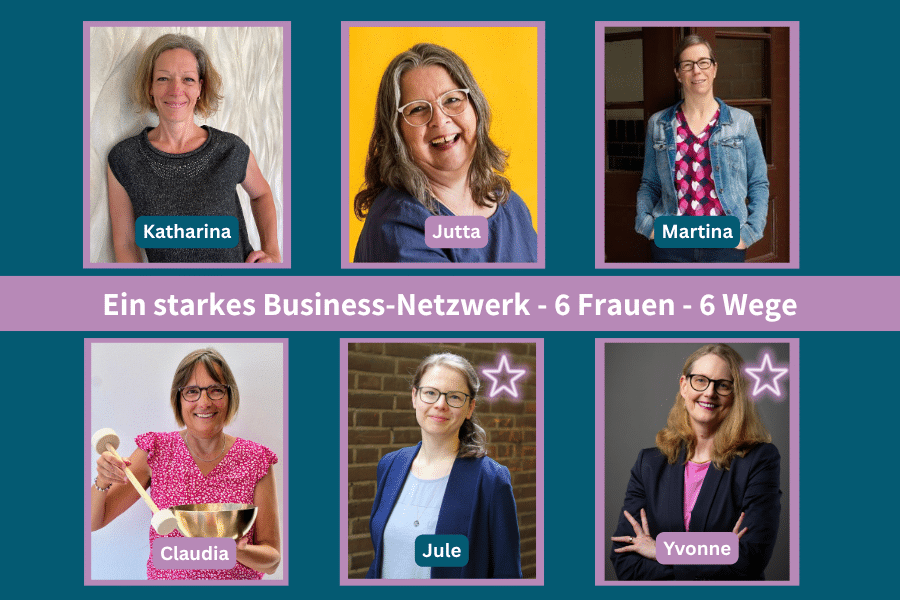 6 Business Frauen bei denen es um achtsame und erfolgreiche Selbstführung geht